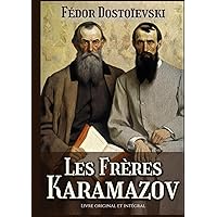 Les Frères Karamazov Livre original et intégral (French Edition) Les Frères Karamazov Livre original et intégral (French Edition) Hardcover Paperback