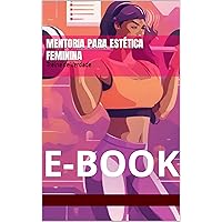 Mentoria Para Estética Feminina - Treine de Verdade: Treine de Verdade (Portuguese Edition)