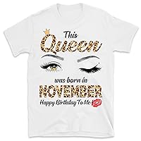 This Queen was Born in November Birthday Shirts for Women Shirt, Birthday Gift, November Birthday Shirt, November Queen