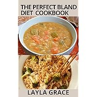 The perfect Bland Diet Cookbook: Over 50+Delicious Healthy Recipes To Eliminate Gastritis, Diverticulitis, Acid Reflux, Upset Stomach and Weight loss The perfect Bland Diet Cookbook: Over 50+Delicious Healthy Recipes To Eliminate Gastritis, Diverticulitis, Acid Reflux, Upset Stomach and Weight loss Kindle Paperback