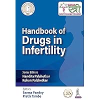 Handbook Of Drugs In Infertility FOGSI Handbook Of Drugs In Infertility FOGSI Kindle Paperback