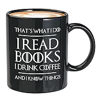 Book Lover Coffee Mug 11oz White - Read Books Drink Coffee - Reading Reader Coffee Lover I Know Things Book Addict Book Lover Bookish Novelist Librarian Writer