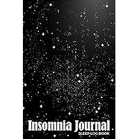 Insomnia Journal | Sleep Log Book: Relief of Sleep Problems and Insomnia for Adults, Teens, Women, Men (health & wellness)
