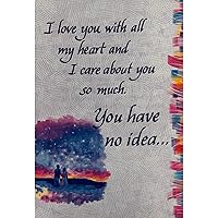 Blue Mountain Arts Greeting Card - I love you with all my heart and I care about you so much. You have no idea... - CBM538