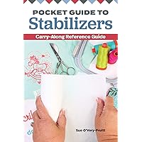 Pocket Guide to Stabilizers: Carry-Along Reference Guide (Landauer) 4x6 Sewing Reference for Tear-Away, Cut-Away, Wash-Away, Heat-Away, and Specialty Stabilizers; Choose the Right One for Each Project Pocket Guide to Stabilizers: Carry-Along Reference Guide (Landauer) 4x6 Sewing Reference for Tear-Away, Cut-Away, Wash-Away, Heat-Away, and Specialty Stabilizers; Choose the Right One for Each Project Paperback Kindle