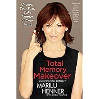 Total Memory Makeover: Uncover Your Past, Take Charge of Your Future Total Memory Makeover: Uncover Your Past, Take Charge of Your Future Kindle Audible Audiobook Paperback Hardcover Audio CD