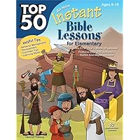 Top 50 Instant Bible Lessons for Elementary with Object Lessons Top 50 Instant Bible Lessons for Elementary with Object Lessons Paperback
