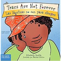 Tears Are Not Forever / Las lágrimas no son para siempre Board Book (Best Behavior®) (Spanish and English Edition)