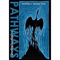 Pathways to Healthy Sexuality Pathways to Healthy Sexuality Paperback