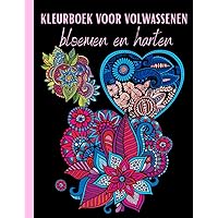 Kleurboek voor volwassenen bloemen en harten: Harten Versierd met Bloemen en Mandalas Een Stijlvol Kleurboek voor Volwassenen vol Creatieve ,Anti-stress kleurboek voor dames (Dutch Edition)
