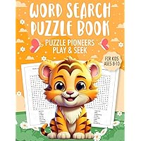 Word Search for Kids Ages 8-10: 100 Entertaining and Educational Word Search Puzzles