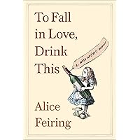 To Fall in Love, Drink This: A Wine Writer's Memoir To Fall in Love, Drink This: A Wine Writer's Memoir Paperback Kindle Audible Audiobook Audio CD