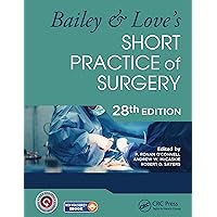 Bailey & Love's Short Practice of Surgery Bailey & Love's Short Practice of Surgery Paperback Kindle Hardcover