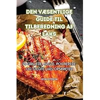 Den VÆsentlige Guide Til Tilberedning AF Laks (Danish Edition)