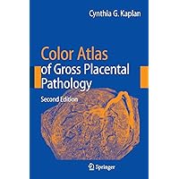 Color Atlas of Gross Placental Pathology Color Atlas of Gross Placental Pathology Hardcover Paperback