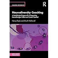 Neurodiversity Coaching (Coaching Psychology) Neurodiversity Coaching (Coaching Psychology) Paperback Kindle Hardcover