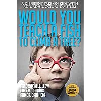 Would You Teach a Fish to Climb a Tree? Would You Teach a Fish to Climb a Tree? Paperback