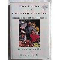 Hot Links And Country Flavors: Sausages in American Regional Cooking Hot Links And Country Flavors: Sausages in American Regional Cooking Hardcover