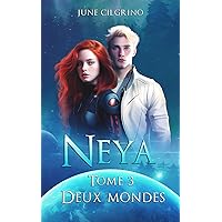 Deux Mondes: (Romance SF) (Neya) (French Edition) Deux Mondes: (Romance SF) (Neya) (French Edition) Kindle Hardcover Paperback