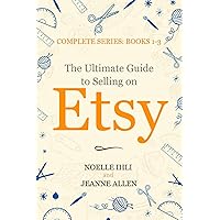 The Ultimate Guide to Selling on Etsy: How to Turn Your Etsy Shop Side Hustle into a Business The Ultimate Guide to Selling on Etsy: How to Turn Your Etsy Shop Side Hustle into a Business Paperback Audible Audiobook Kindle