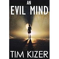 An Evil Mind: A gripping suspense thriller with a shocking twist