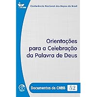 Orientações para a Celebração da Palavra de Deus - Documentos da CNBB 52 - Digital (Portuguese Edition)