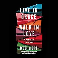 Live in Grace, Walk in Love: A 365-Day Journey Live in Grace, Walk in Love: A 365-Day Journey Hardcover Audible Audiobook Kindle Audio CD