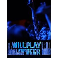 Will Play For Beer
