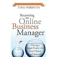 Becoming an Online Business Manager: 10th Anniversary Edition Becoming an Online Business Manager: 10th Anniversary Edition Kindle Paperback
