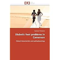 Diabetic foot problems in Cameroon: Clinical characteristics and pathophysiology (Omn.Univ.Europ.)