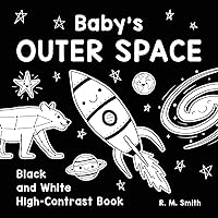 Baby's Outer Space: Black and White High-Contrast Book Baby's Outer Space: Black and White High-Contrast Book Paperback Kindle