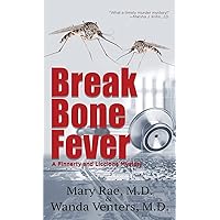 Break Bone Fever (A Finnerty and Liccione Mystery) Break Bone Fever (A Finnerty and Liccione Mystery) Paperback Kindle Hardcover