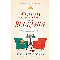Found in a Bookshop: The perfect read for spring - heart-warming and unforgettable Found in a Bookshop: The perfect read for spring - heart-warming and unforgettable Kindle Paperback Audible Audiobook