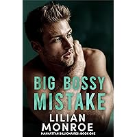 Big Bossy Mistake: An Accidental Baby Romance (Manhattan Billionaires Book 1) Big Bossy Mistake: An Accidental Baby Romance (Manhattan Billionaires Book 1) Kindle Audible Audiobook Paperback Hardcover Audio CD