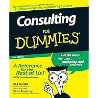 Consulting For Dummies, 2nd Edition Consulting For Dummies, 2nd Edition Paperback Kindle Digital