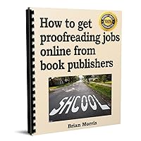 How to get proofreading jobs online from book publishers How to get proofreading jobs online from book publishers Kindle