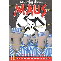 Maus a Survivors Tale: And Here My Troubles Begin Maus a Survivors Tale: And Here My Troubles Begin School & Library Binding Spiral-bound Paperback