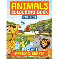 Animals Colouring Book - African Beasts -73 pages - Activity Book -glossy cover - A4 - Age 6-12 years.: Empowering Young Minds !