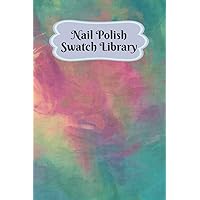 Nail Polish Swatch Library: Manicure and Pedicure Collection Journal Swatches Organizer Logbook