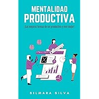 Mentalidad Productiva: Libro electronico Mentalidad Productiva (Spanish Edition) Mentalidad Productiva: Libro electronico Mentalidad Productiva (Spanish Edition) Kindle