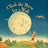 I Took the Moon for a Walk I Took the Moon for a Walk Board book Hardcover Paperback