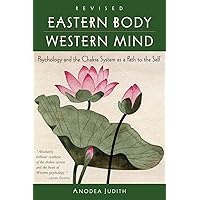 Eastern Body, Western Mind: Psychology and the Chakra System As a Path to the Self Eastern Body, Western Mind: Psychology and the Chakra System As a Path to the Self Paperback Audible Audiobook Kindle Hardcover Spiral-bound Audio CD