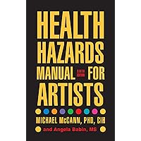 Health Hazards Manual for Artists Health Hazards Manual for Artists Paperback Kindle Mass Market Paperback