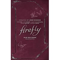 Firefly: Blue Sun Rising Deluxe Edition Firefly: Blue Sun Rising Deluxe Edition Hardcover Kindle