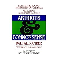 Arthritis and Common Sense (Fireside Book) Arthritis and Common Sense (Fireside Book) Paperback Kindle Leather Bound