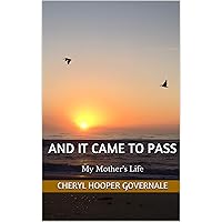 And It Came to Pass: My Mother's Life And It Came to Pass: My Mother's Life Kindle Paperback