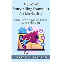 10 Proven Storytelling Examples for Marketing & How to Make Them Work for You 10 Proven Storytelling Examples for Marketing & How to Make Them Work for You Kindle