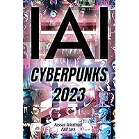 Yo, IA: Cyberpunks 2023: ChatGPT: Yo Soy, Inteligencia Artificial (Spanish Edition)