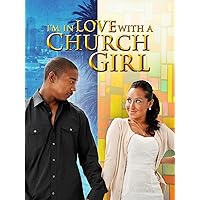 I'm In Love With A Church Girl