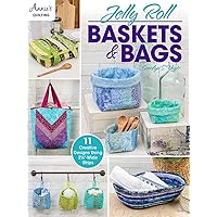 Jelly Roll Baskets & Bags (Annie's Quilting) Jelly Roll Baskets & Bags (Annie's Quilting) Paperback Kindle